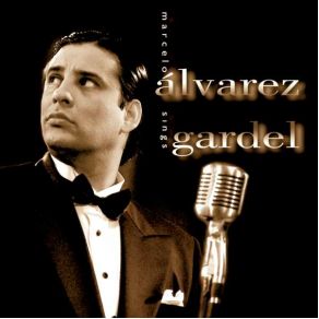Marcelo Álvarez Sings Carlos Gardel album cover