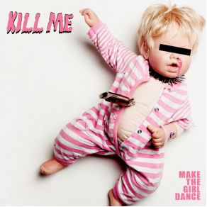Kill Me album cover