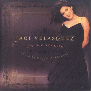 On My Knees The Best Of Jaci Velasquez album cover