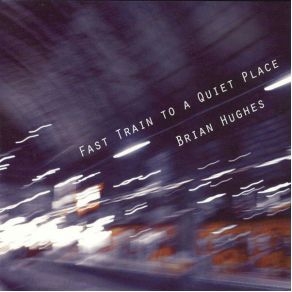 Fast Train To A Quiet Place album cover