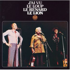 J'Ai Vu Le Loup Le Renard Et Le Lion (CD2) album cover