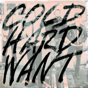 Cold Hard Want album cover
