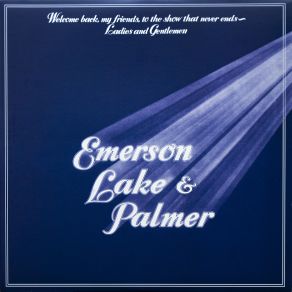 Welcome Back My Friends To The Show That Never Ends – Ladies And Gentlemen album cover