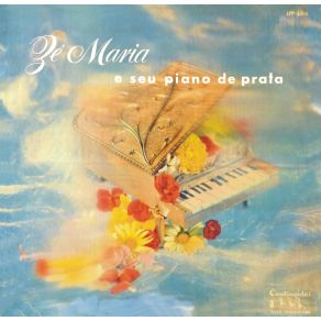 Zé Maria E Seu Piano De Prata album cover