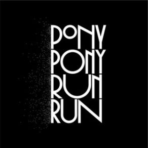 You Need Pony Pony Run Run album cover