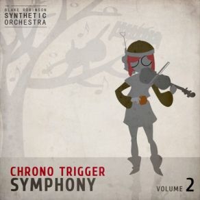 Chrono Trigger Symphony Volume 2 (Original Soundtrack) album cover