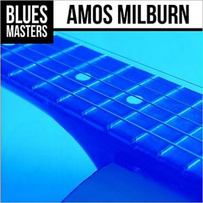 Blues Masters: Amos Milburn album cover