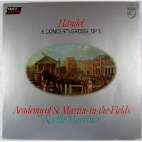 Neville Marriner / Handel: Concerti Grossi Op. 3 Etc album cover