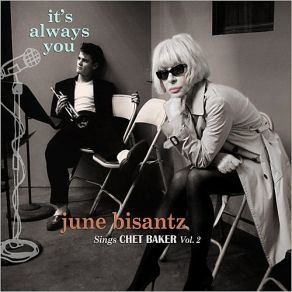 It's Always You: June Bisantz Sings Chet Baker Vol. 2 album cover
