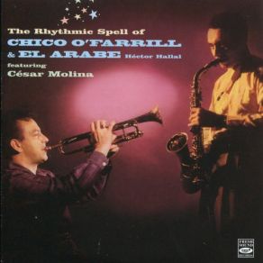 The Rhythmic Spell Of Chico O'Farrill & El Arabe album cover