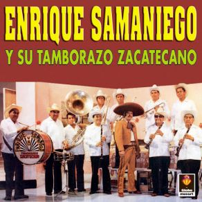 Enrique Samaniego Y Su Tamborazo Zacatecas album cover
