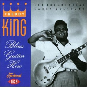 Blues Guitar Hero - The Influential Early Sessions album cover