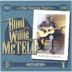 The Classic Years: Atlanta (1927 - 1931) (CD1) album cover
