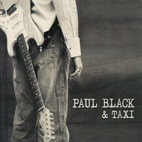 Paul Black & Taxi album cover