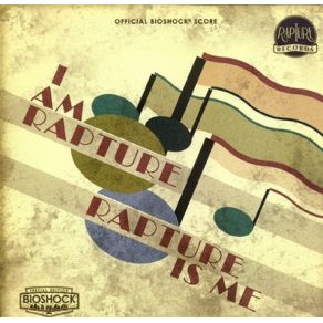Bioshock 2: I Am Rapture, Rapture Is Me (Original Soundtrack) album cover