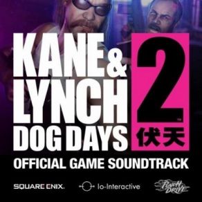 Kane & Lynch 2: Dog Days (Original Soundtrack) album cover