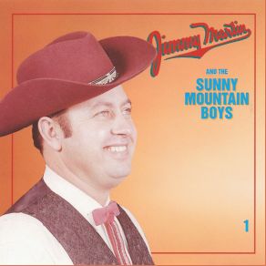 Jimmy Martin And The Sunny Mountain Boys - Vol. 1 album cover