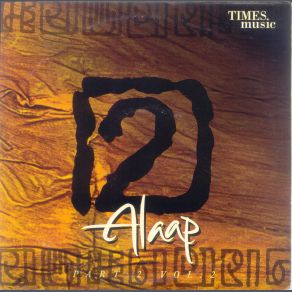 Alaap. A Discovery Of Indian Classical Music (Part 2, Volume 2) album cover