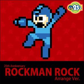 25th Anniversary ROCKMAN Rock Arrange Ver album cover