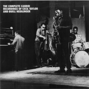 The Complete Candid Recordings Of Cecil Taylor And Buell Neidlinger, Disc 1 album cover