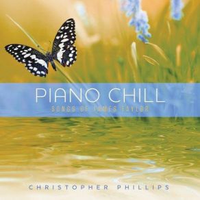 Piano Chill: Songs Of James Taylor album cover