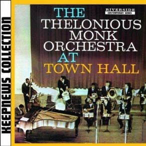 The Thelonious Monk Orchestra At Town Hall album cover