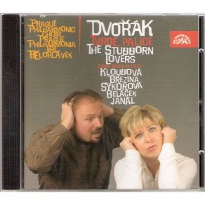 Dvorak - Tvrde Palice (The Stubborn Lovers), Belohlavek album cover