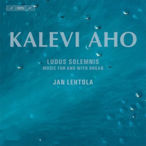 Ludus Solemnis: Music For And With Organ album cover