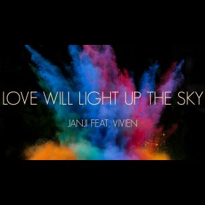 Love Will Light Up The Sky (Original Mix) (Single) album cover