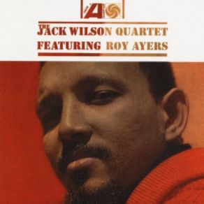 The Jack Wilson Quartet Featuring Roy Ayers album cover