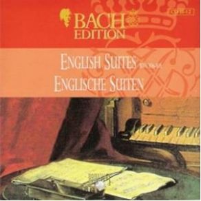 English Suites: Suite No. 1 In A, BWV 806; Suite No. 2 In A Minor, BWV 807; Suite No. 3 In G Minor, BWV 808 album cover
