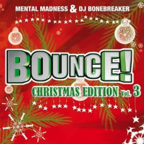 Bounce Christmas Edition: Vol 3 (Unmixed Tracks) album cover