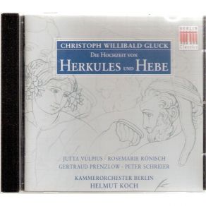 Gluck - Die Hochzeit Von Hercules Und Hebe [Le Nozze D'Ercole E D'Ebe] (Vulpius, Rönisch, Schreier, Prenzlow - Koch 1964) album cover