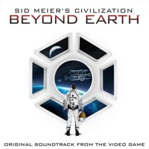 Sid Meier’s Civilization: Beyond Earth (Original Soundtrack) album cover