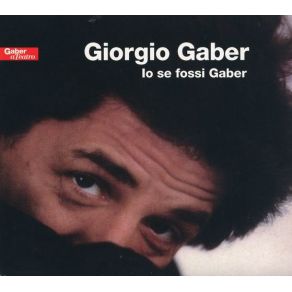 Io Se Fossi Gaber (Disc 1)  album cover