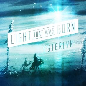 Light That Was Born (Christmas Single) album cover