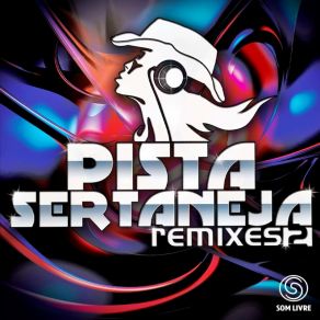 Pista Sertaneja Remixes album cover