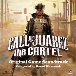 Call Of Juarez: The Cartel (Original Soundtrack) album cover