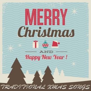 Merry Christmas Gifts And Happy New Year (Traditional X-MAS Songs) album cover