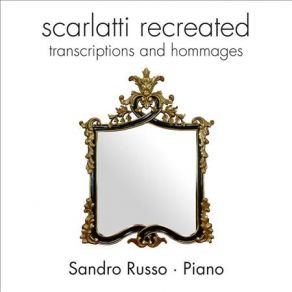 Scarlatti Recreated - Transcriptions And Hommages album cover