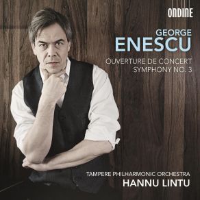 Enescu - Ouverture De Concert & Symphony No. 3 album cover