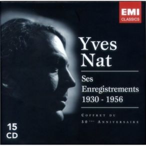 Yves Nat - Ses Enregistrements 1930-1956 - Yves Nat - Piano Concerto, Etc album cover