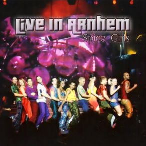 Spiceworld Tour Live In Arnhem album cover