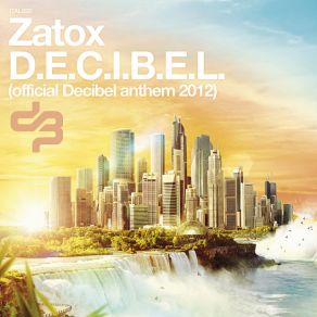 D. E. C. I. B. E. L. (Official Decibel Anthem 2012) album cover