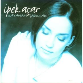 Ipek Acar - Kayahan Sarkilari album cover