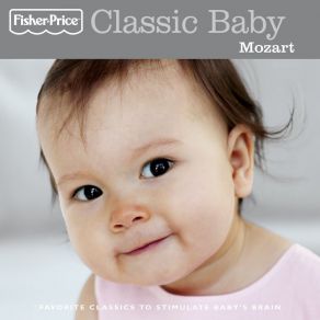 Fisher Price - Classic Baby: Mozart album cover