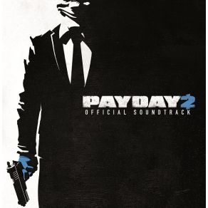 Payday 2 (Original Soundtrack) album cover