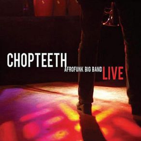 Chopteeth Live album cover