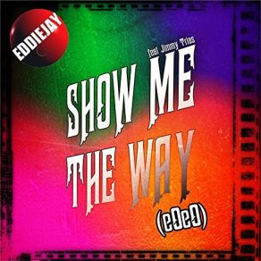 Show Me The Way (Eoeo) (Single) album cover