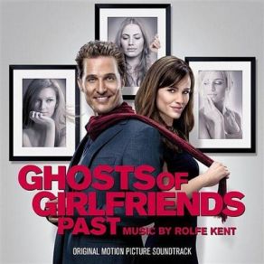 Ghosts Of Girlfriends Past (Original Soundtrack) album cover